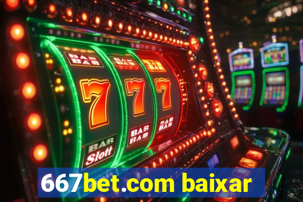 667bet.com baixar